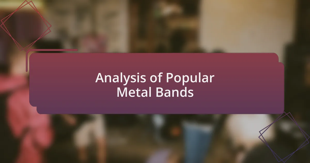 Analysis of Popular Metal Bands