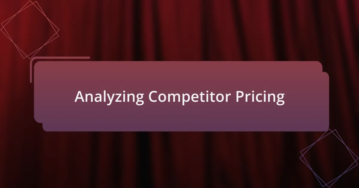 Analyzing Competitor Pricing