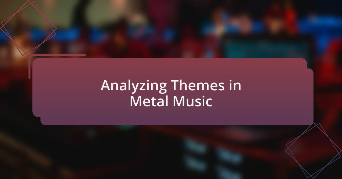 Analyzing Themes in Metal Music