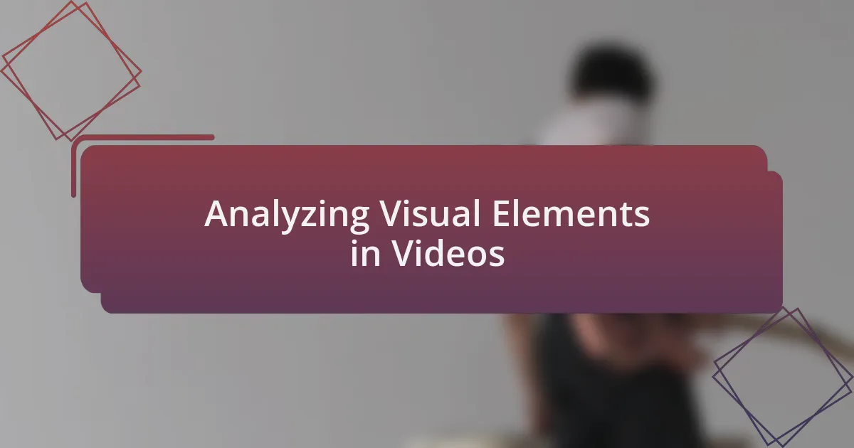 Analyzing Visual Elements in Videos