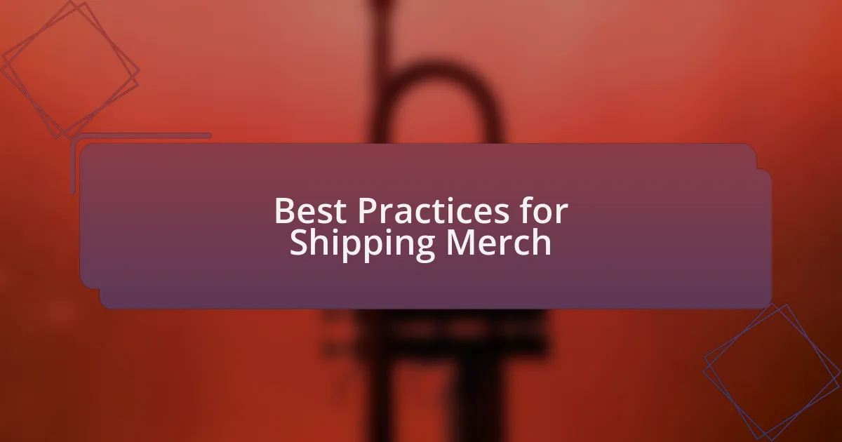 Best Practices for Shipping Merch