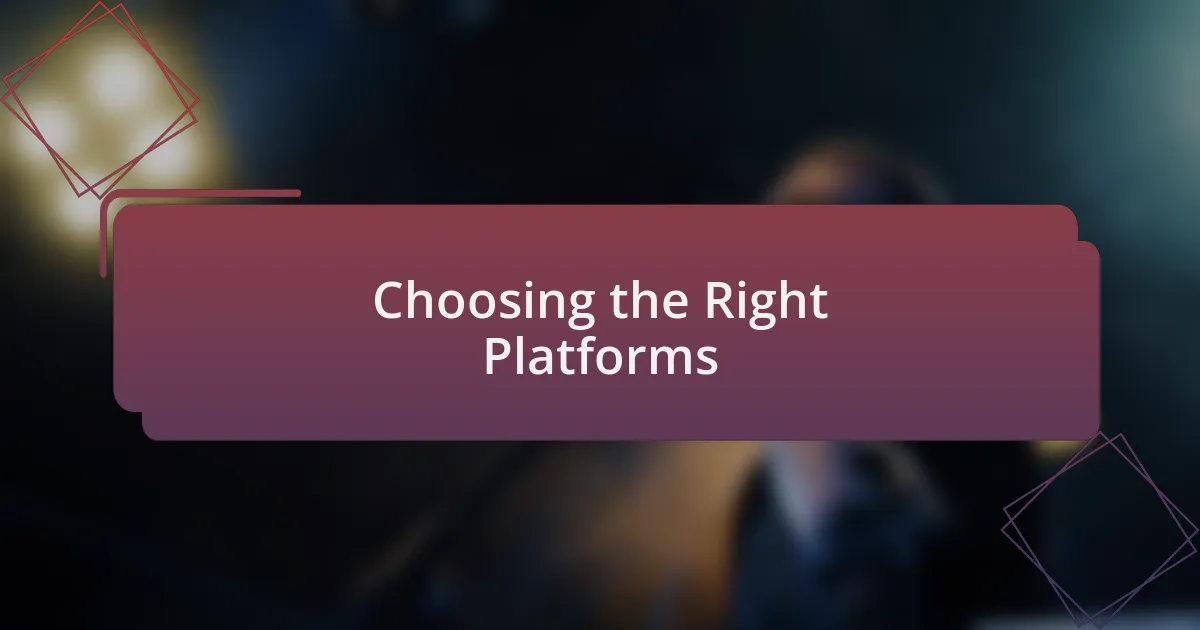 Choosing the Right Platforms