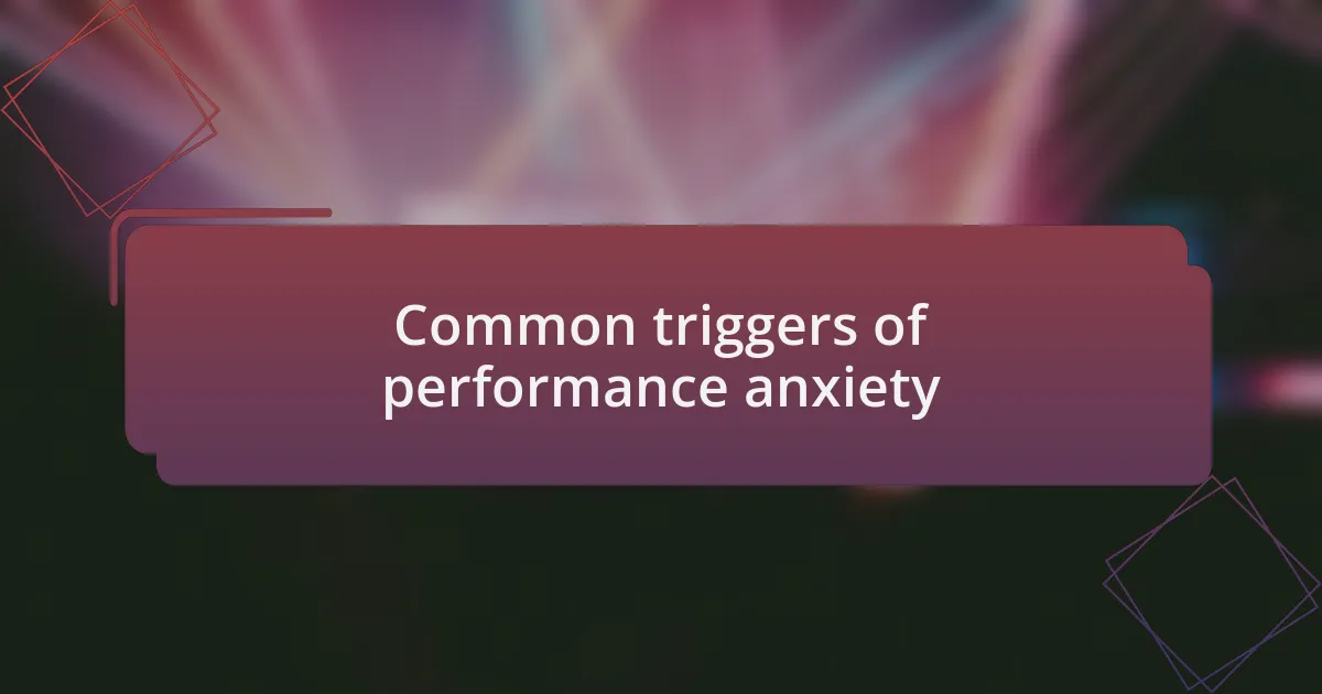 Common triggers of performance anxiety