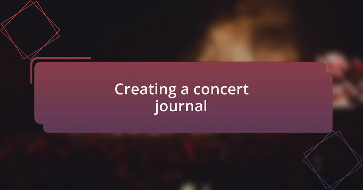 Creating a concert journal