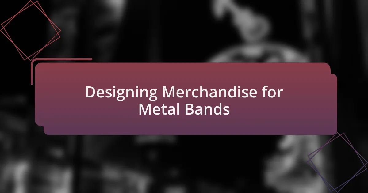 Designing Merchandise for Metal Bands