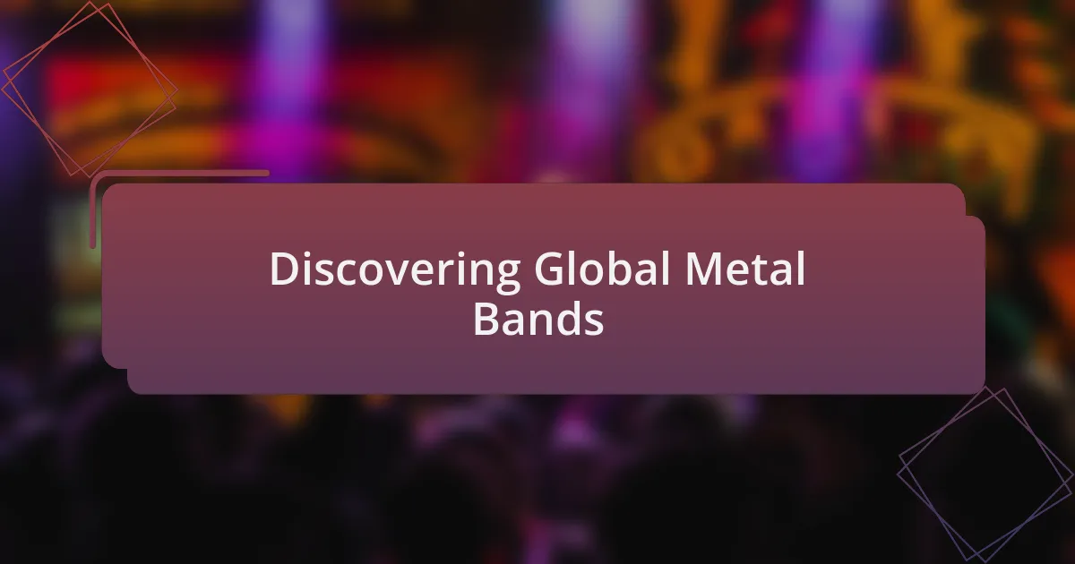 Discovering Global Metal Bands