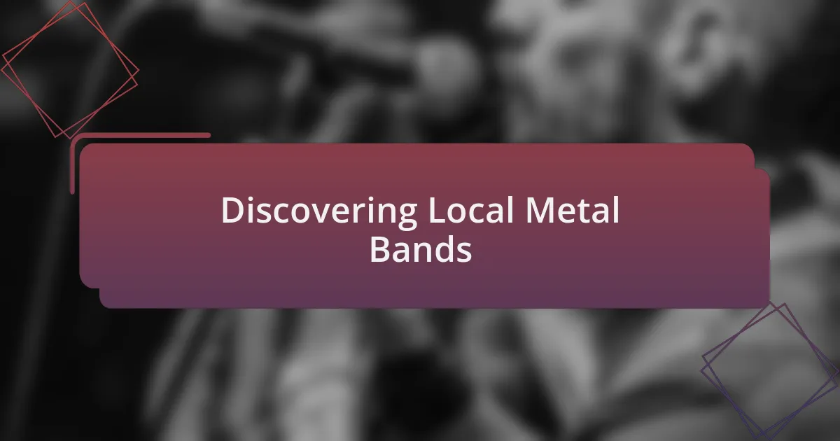 Discovering Local Metal Bands
