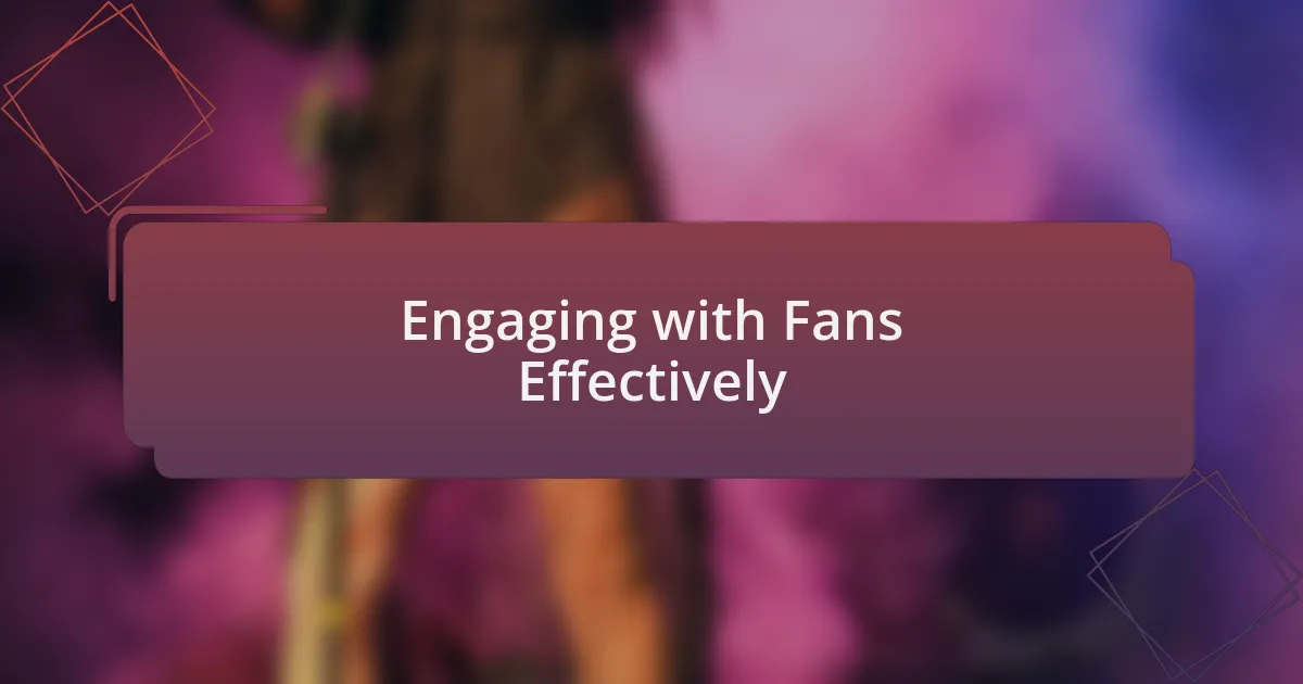 Engaging with Fans Effectively