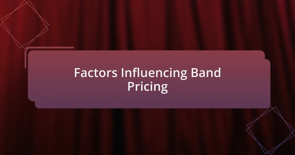 Factors Influencing Band Pricing