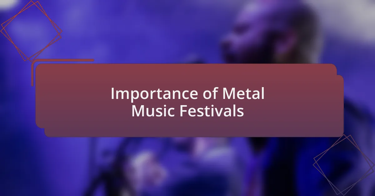 Importance of Metal Music Festivals