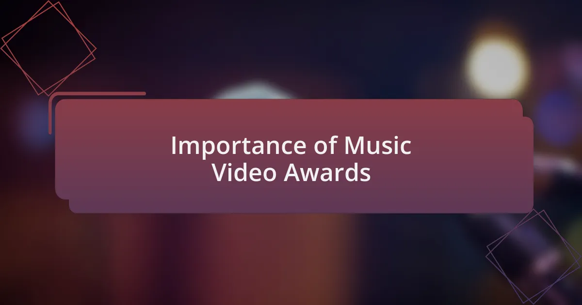 Importance of Music Video Awards