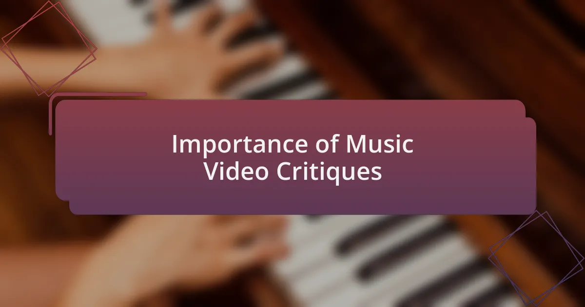 Importance of Music Video Critiques