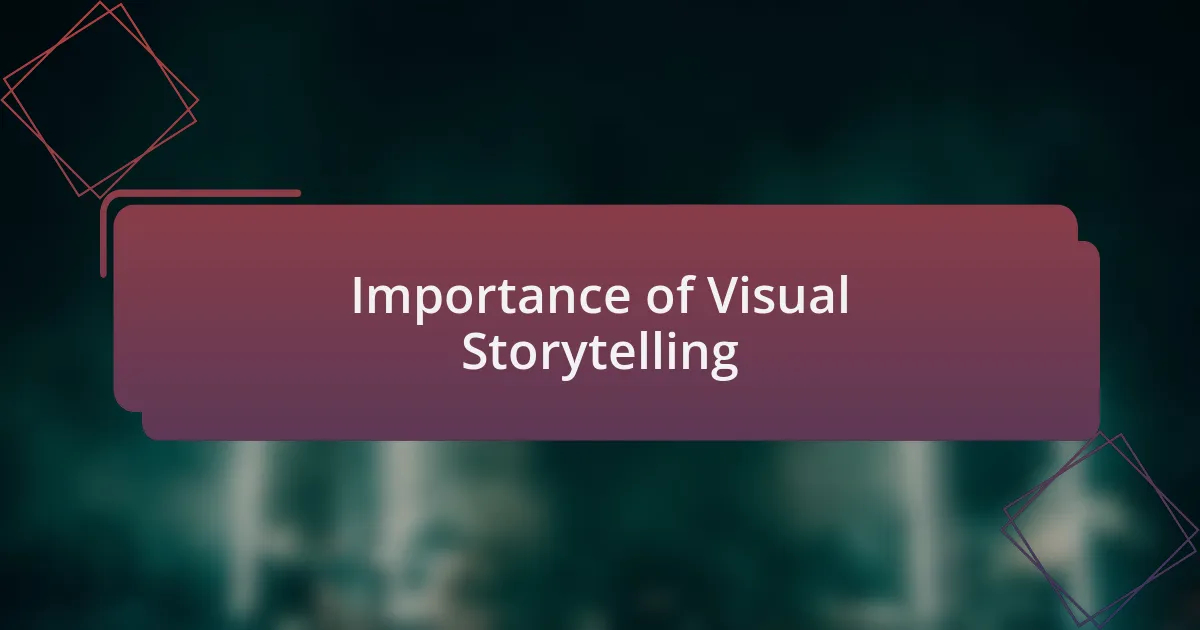Importance of Visual Storytelling