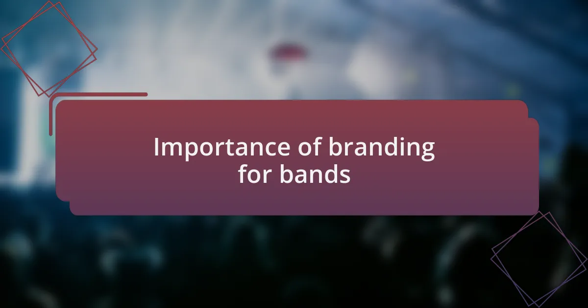 Importance of branding for bands