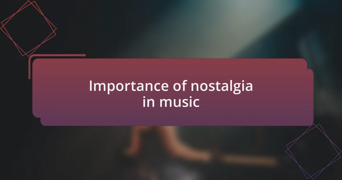 Importance of nostalgia in music