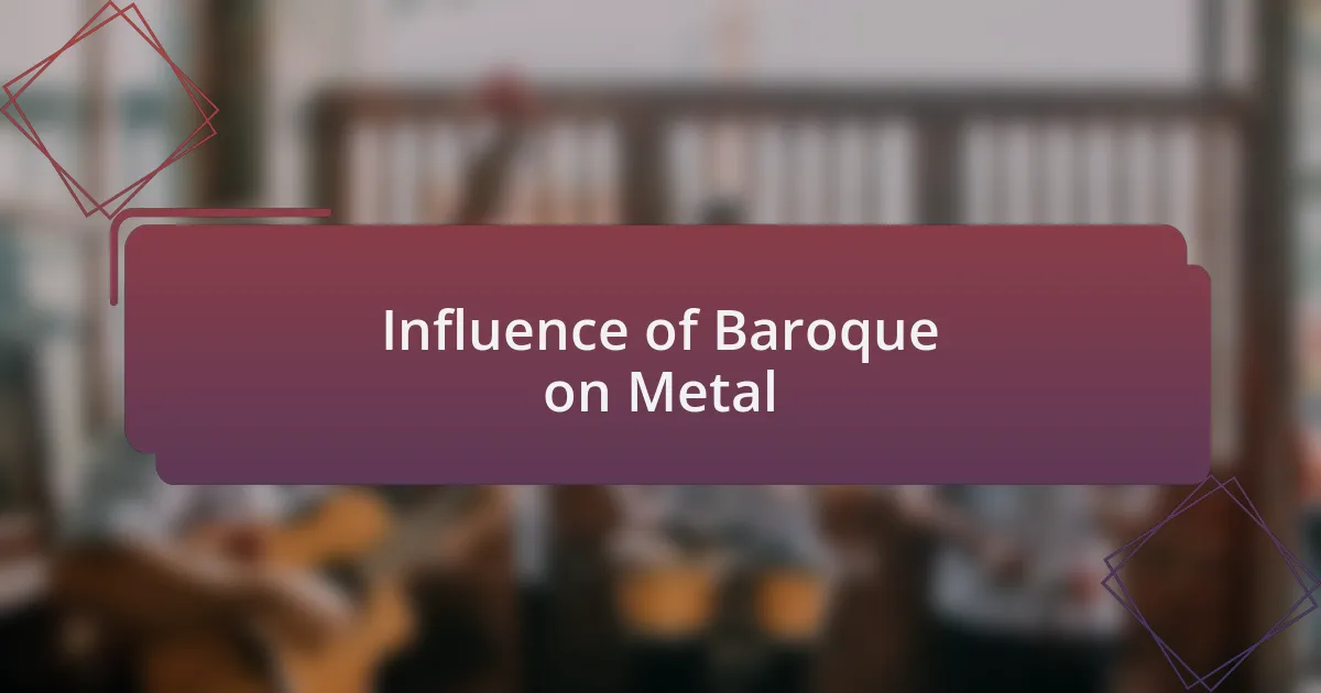 Influence of Baroque on Metal