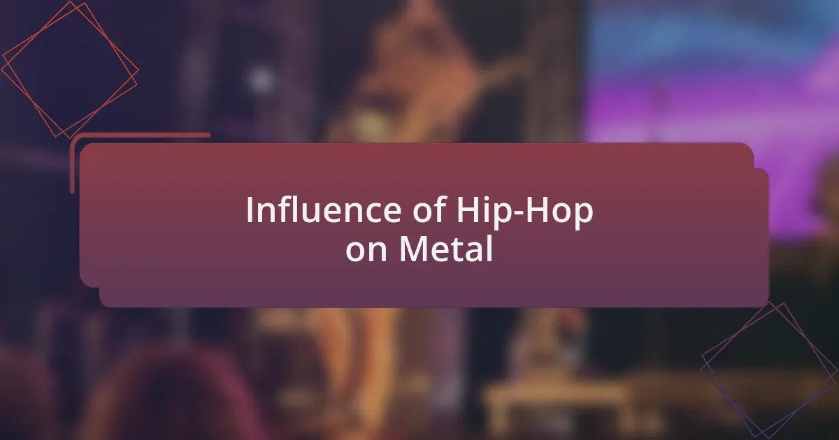 Influence of Hip-Hop on Metal