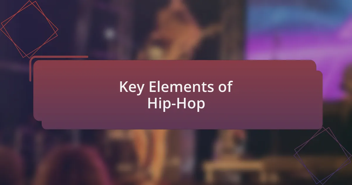 Key Elements of Hip-Hop