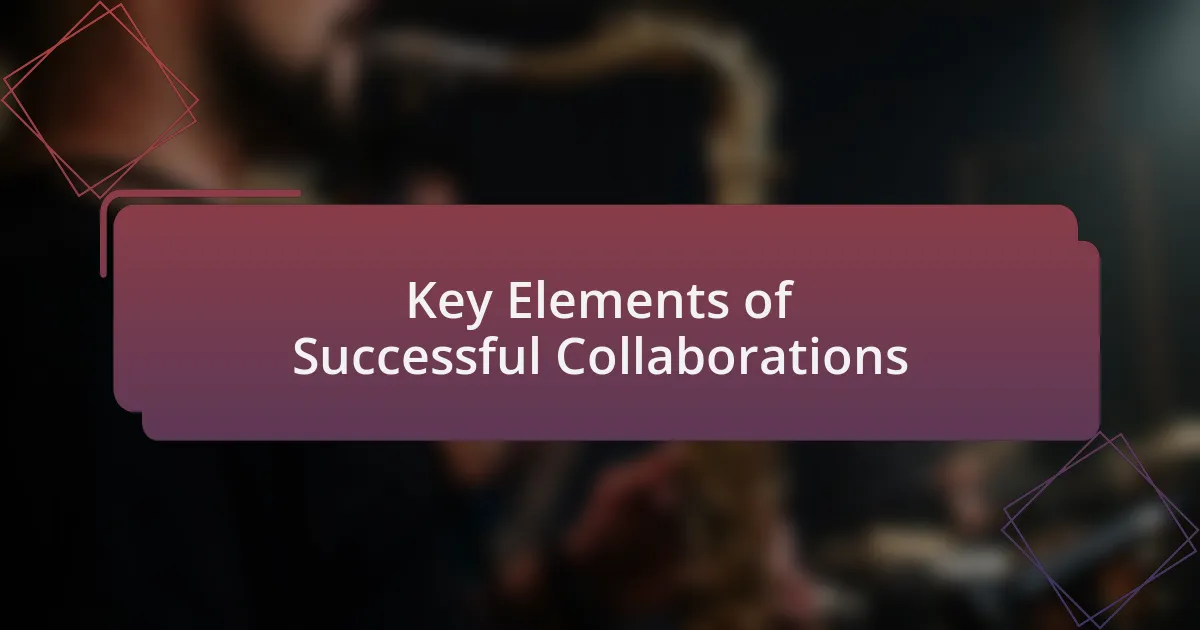 Key Elements of Successful Collaborations