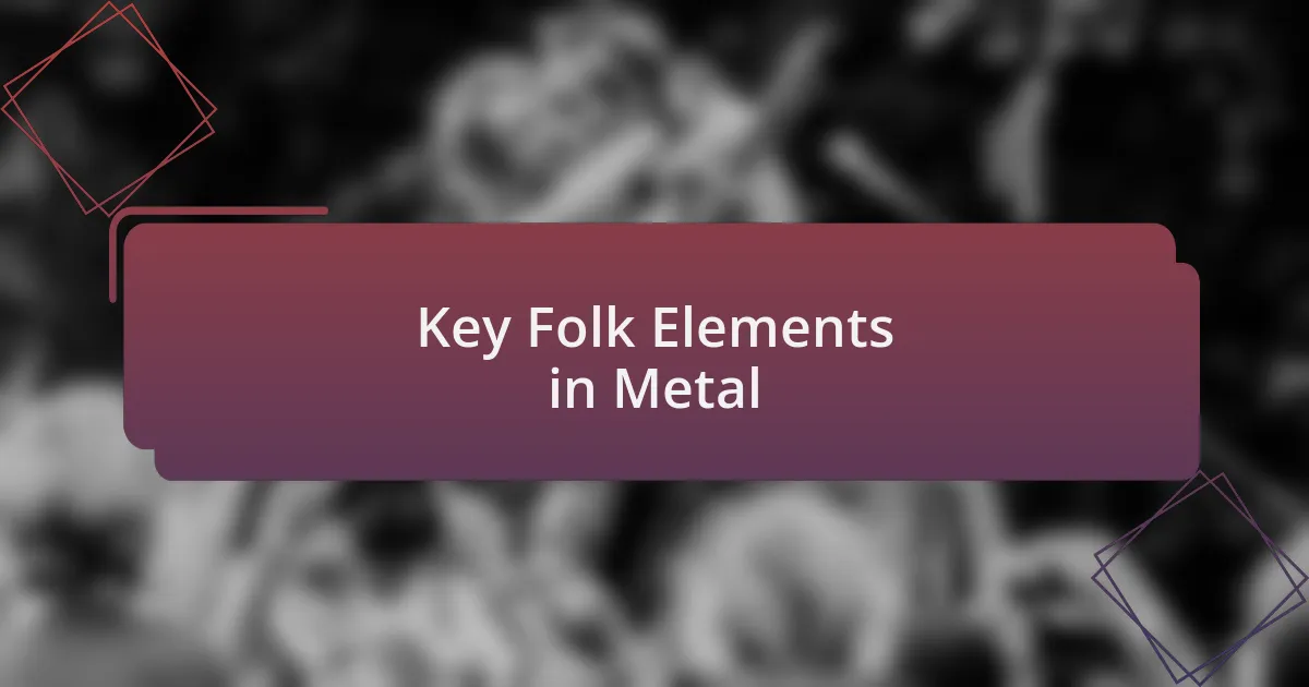 Key Folk Elements in Metal