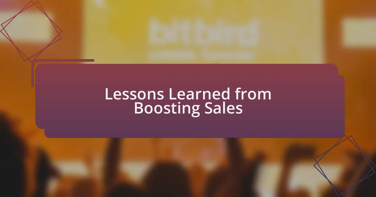 Lessons Learned from Boosting Sales