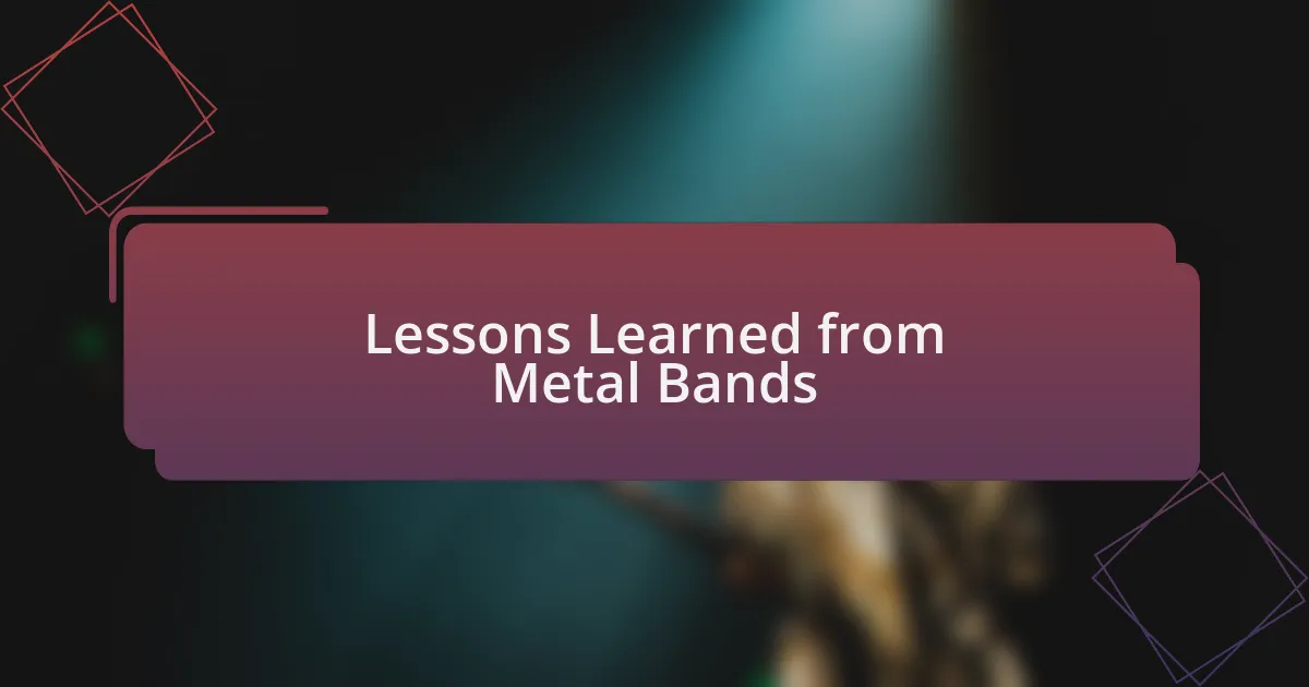 Lessons Learned from Metal Bands