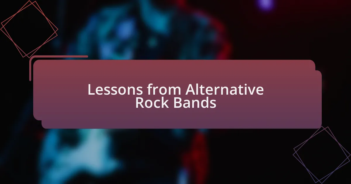 Lessons from Alternative Rock Bands