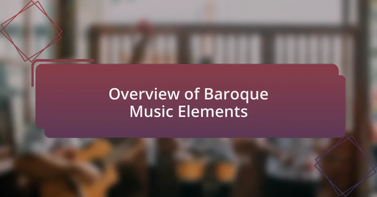 Overview of Baroque Music Elements