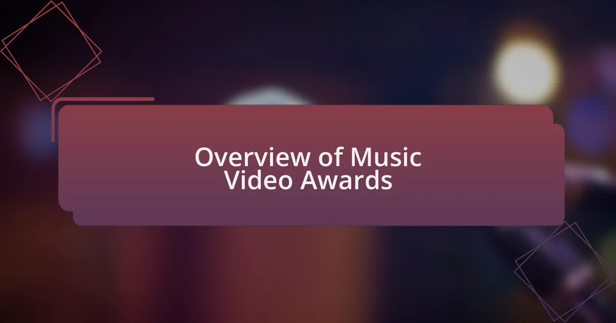 Overview of Music Video Awards