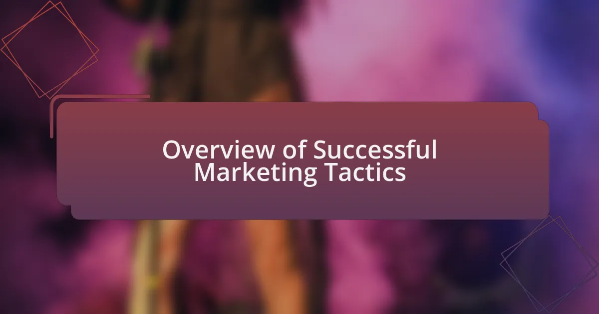 Overview of Successful Marketing Tactics