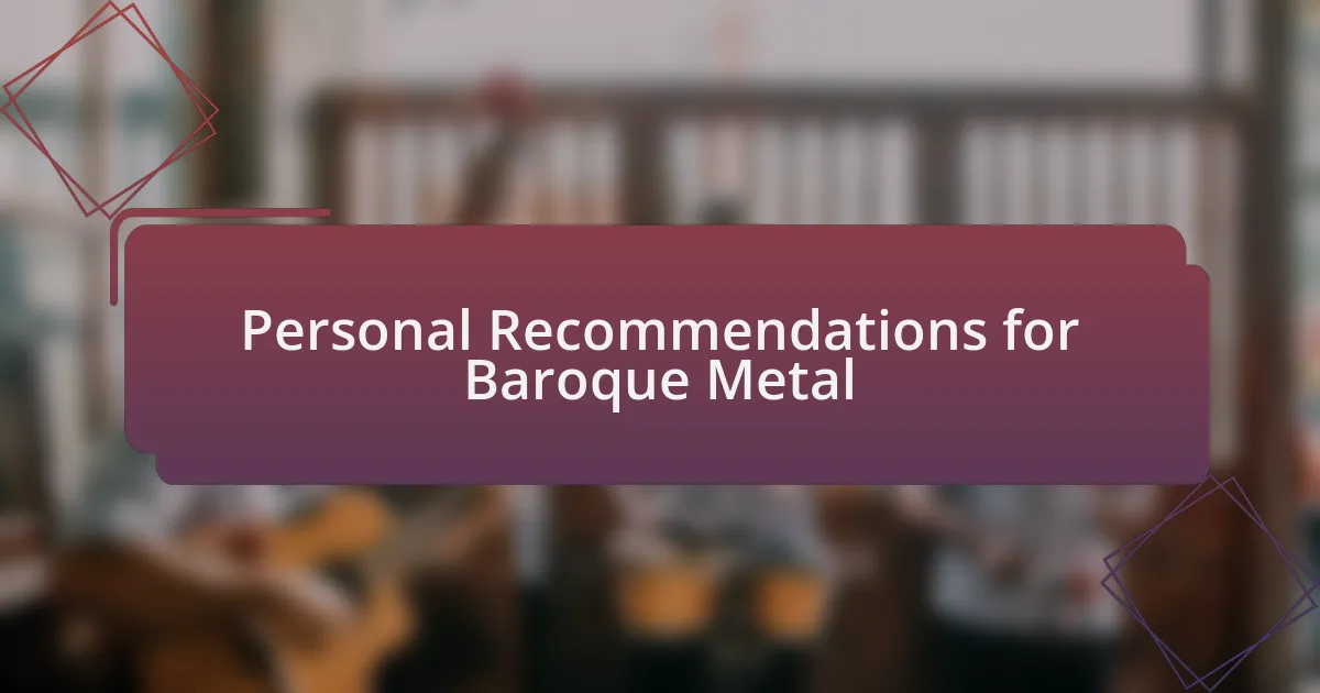 Personal Recommendations for Baroque Metal