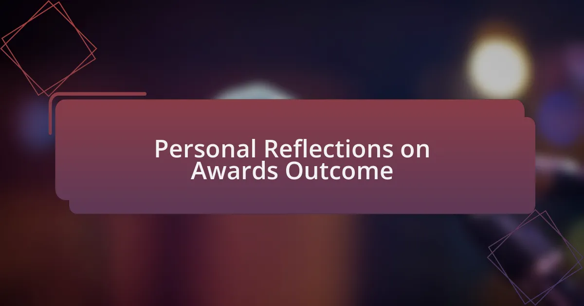 Personal Reflections on Awards Outcome