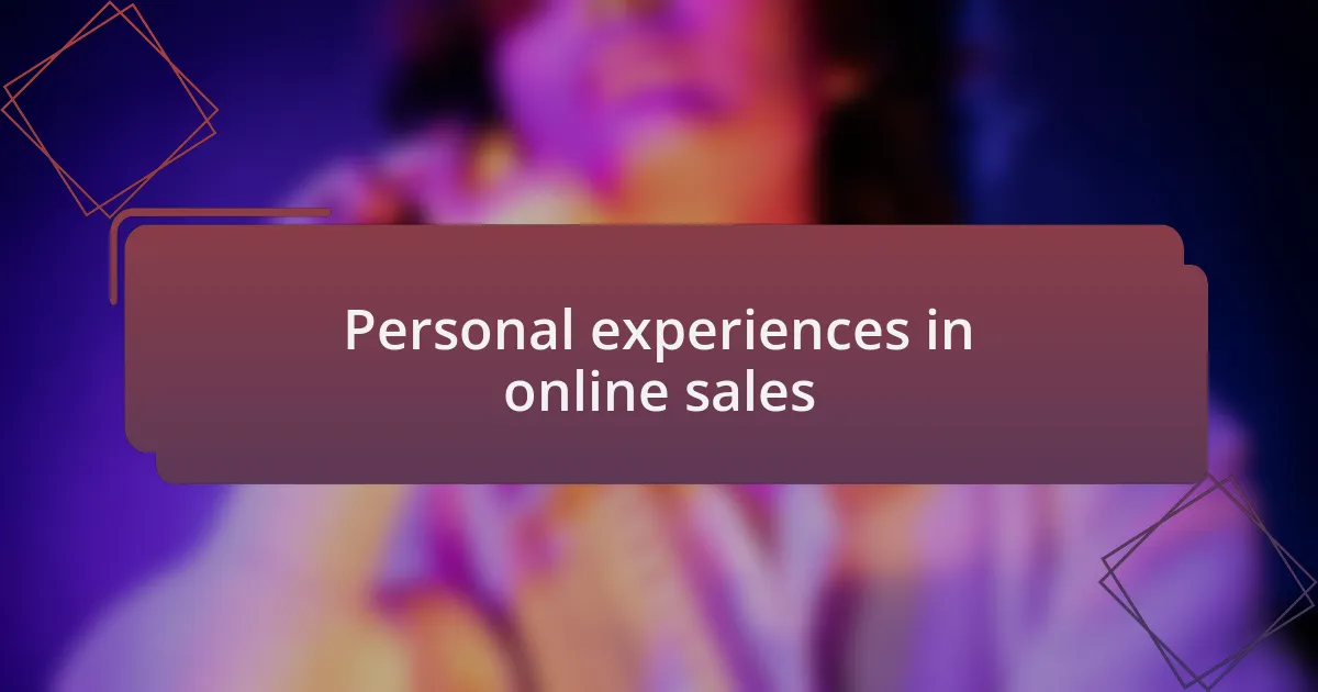 Personal experiences in online sales