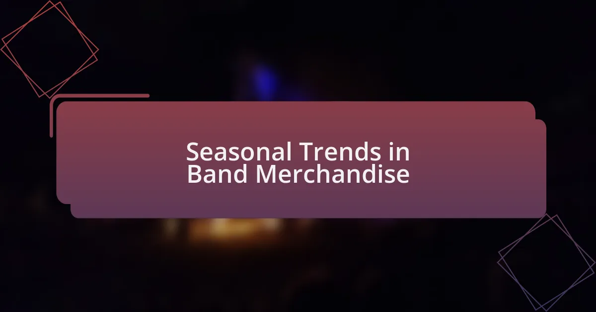 Seasonal Trends in Band Merchandise