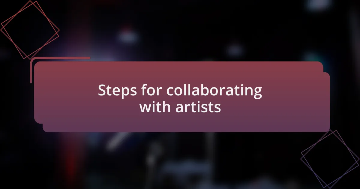 Steps for collaborating with artists