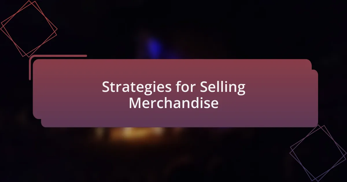 Strategies for Selling Merchandise