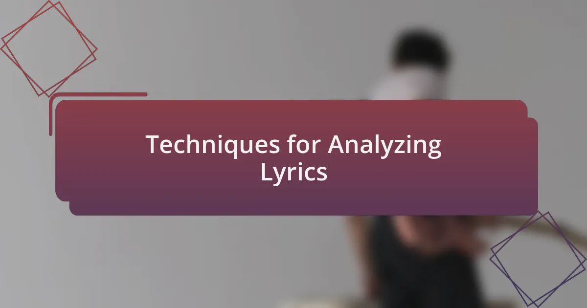 Techniques for Analyzing Lyrics