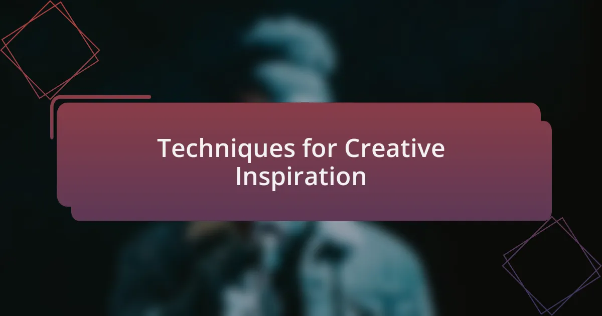 Techniques for Creative Inspiration