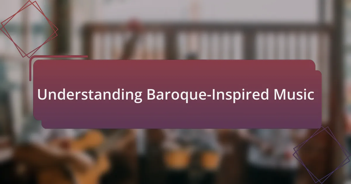 Understanding Baroque-Inspired Music