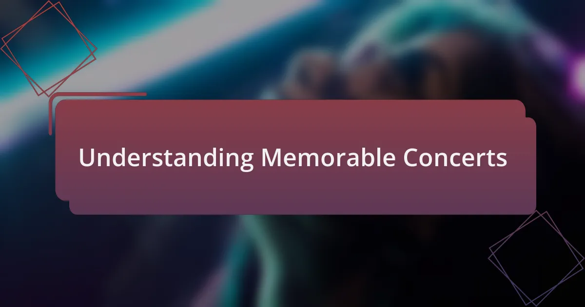 Understanding Memorable Concerts