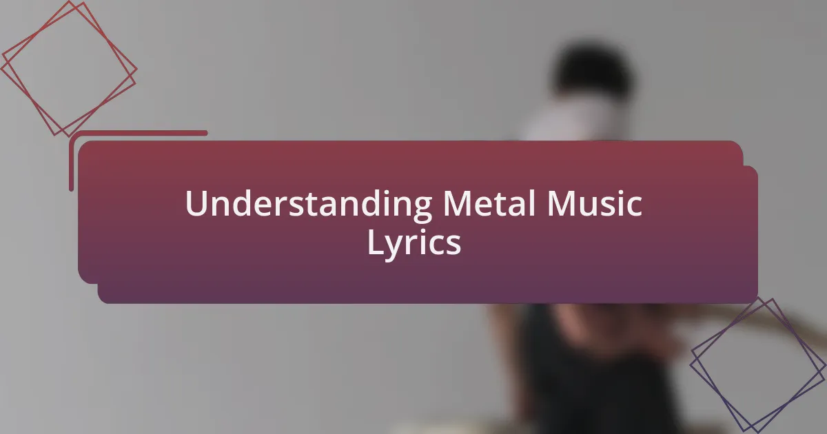 Understanding Metal Music Lyrics