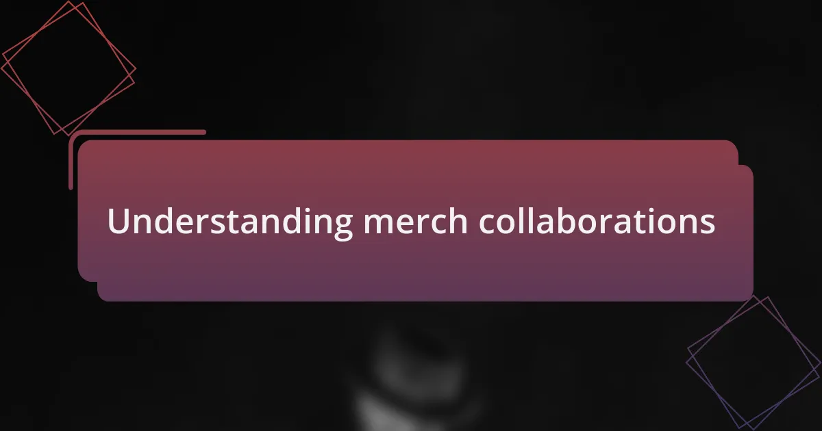 Understanding merch collaborations