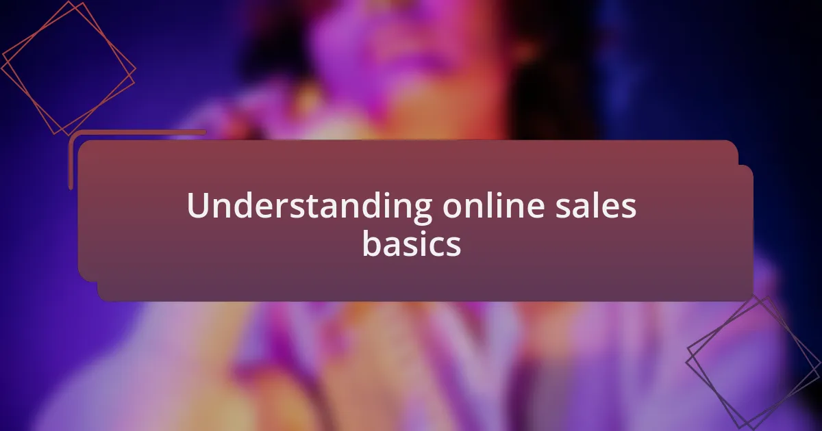 Understanding online sales basics